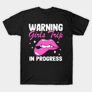 Girls Trip In Progress Vacation Party Bachelorette T-Shirt